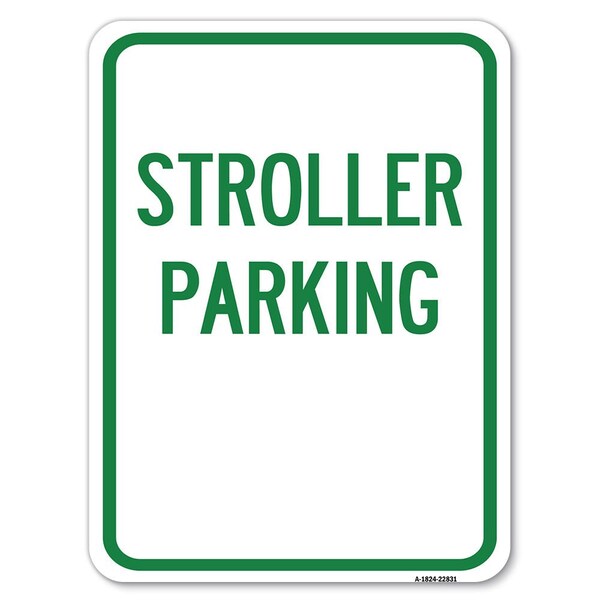 Stroller Parking Heavy-Gauge Aluminum Rust Proof Parking Sign, 18" x 24", A-1824-22831